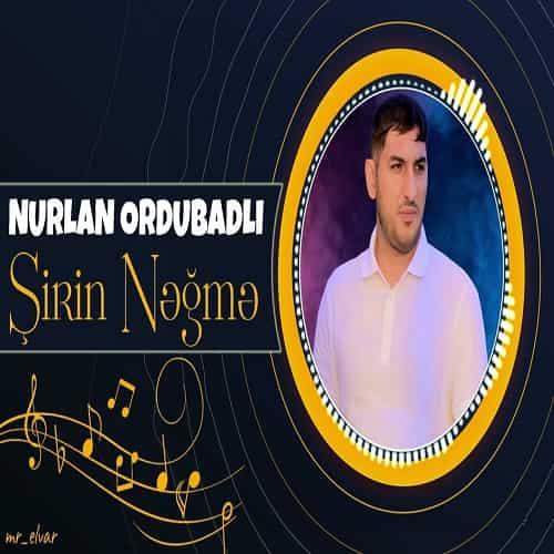 نورلان اوردوبادلی شیرین نغمه